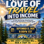 Turn Your Love of Travel Into Income workshop flyer